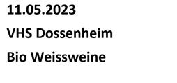 Bio Weissweine VHS Dossenheim