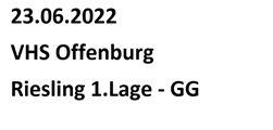 Riesling 1.Lage vs. GG VHS Offenburg