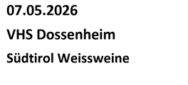 Südtirol Weissweine VHS Dossenheim