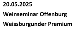 Weissburgunder Weinseminar Offenburg