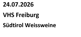 Südtirol Weissweine VHS Freiburg